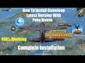 Gameloop Latest Version Installation With Pubg Mobile | 100% Working | Complete Installation | 2022