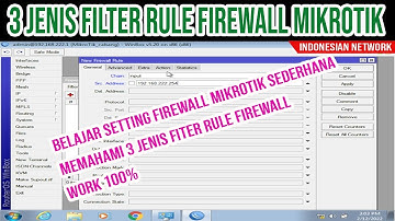 BELAJAR SETTING FIREWALL MIKROTIK SEDERHANA | 3 JENIS FILTER RULE FIREWALL MIKROTIK