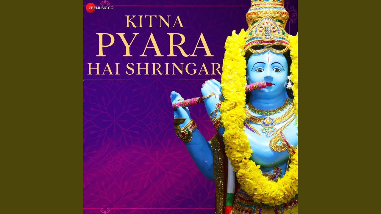 Kitna Pyara Hai Shringar   Krishna Bhajan