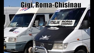 Gigi, Roma-Chisinau. / Pentru cei plecati peste hotare