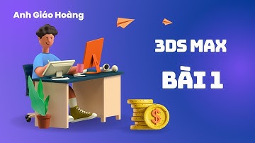 3dsMax - Bài 1 - Giao diện cơ bản, dựng hình với Spline, đặt bảng tắt