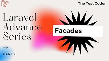 Laravel Advance Series Hindi Part 6 | Facades in Laravel | The Test Coder