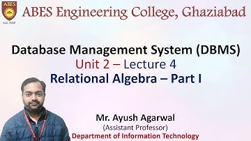 Lecture 4 (Unit 2) || Relational Algebra I || Database Management System