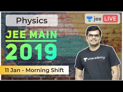 JEE Main 2019 Solved Paper | January Paper Discussion | Unacademy JEE | IIT JEE Physics | Jayant Sir