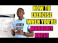 How to Exercise When You're Morbidly Obese/ Overweight