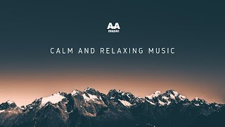 Calm and Relaxing Music