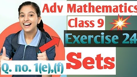 Advanced Mathematics Class 9 Exercise 2.4 Question number 1(e, f)