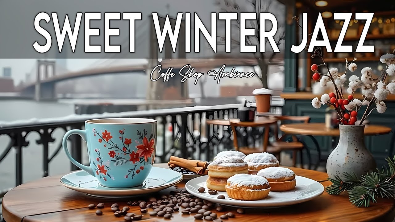 Sweet Winter Morning Jazz ☕ Soft Coffee Jazz Music & Bossa Nova Instrumental for Stress Relief🎶