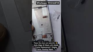 Moto Edge 20 Black LCD Middle Frame Replacement | Display Frame Housing Repair 🔧