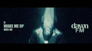 If Wake Me Up by The Weeknd was on Dawn FM (Loops Remix)