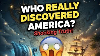 Who Really Reached America First? The Truth Will Shock