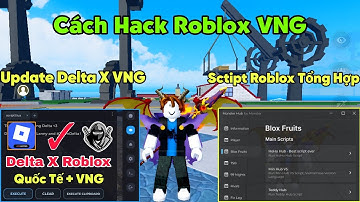 Roblox ban wave ! cách hack roblox update Delta X Vng fix cập nhật  - script tổng hợp mới nhất