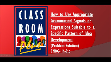 GRAMMATICAL SIGNALS OR EXPRESSIONS SUITABLE FOR PROBLEM-SOLUTION PATTERN OF IDEA DEVELOPMENT
