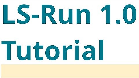 LS-Run 1.0 tutorial