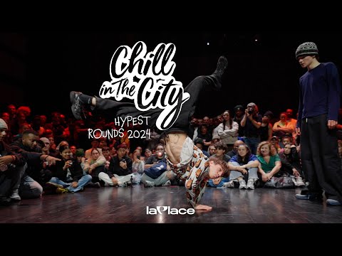 Hypest rounds CHILL IN THE CITY 2024 | La Place