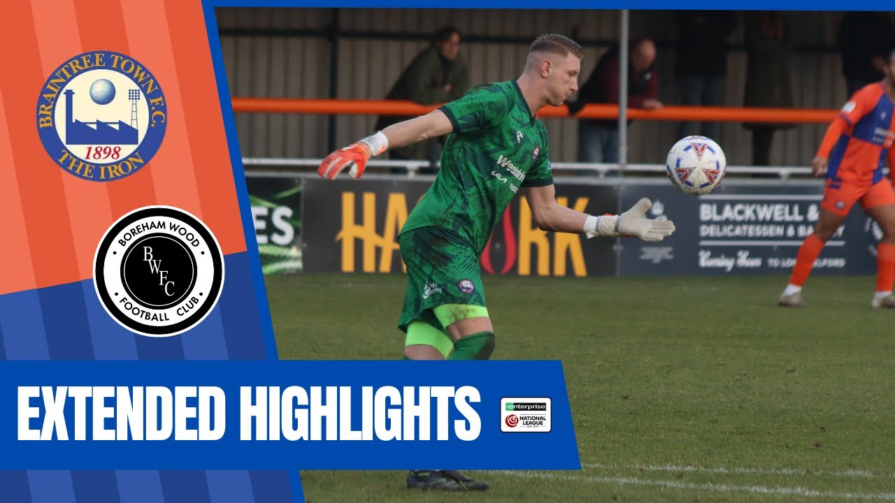 EXTENDED HIGHLIGHTS! Braintree Town 0-3 Boreham Wood FC (17/1/26)