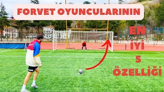 FORVET OYUNCULARININ EN İYİ 5 ÖZELLİĞİ