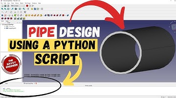 How to Design a Pipe in FreeCAD Using a Python Script