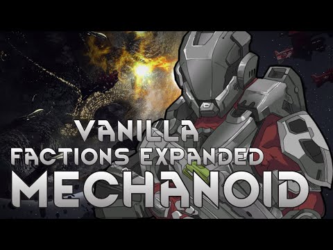 RimWorld Vanilla Factions Expanded - Mechanoid mod breakdown