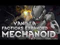 RimWorld Vanilla Factions Expanded - Mechanoid mod breakdown