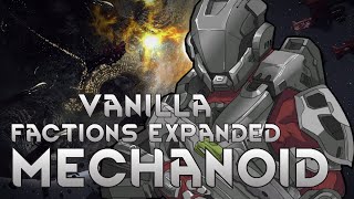 RimWorld Vanilla Factions Expanded - Mechanoid mod breakdown
