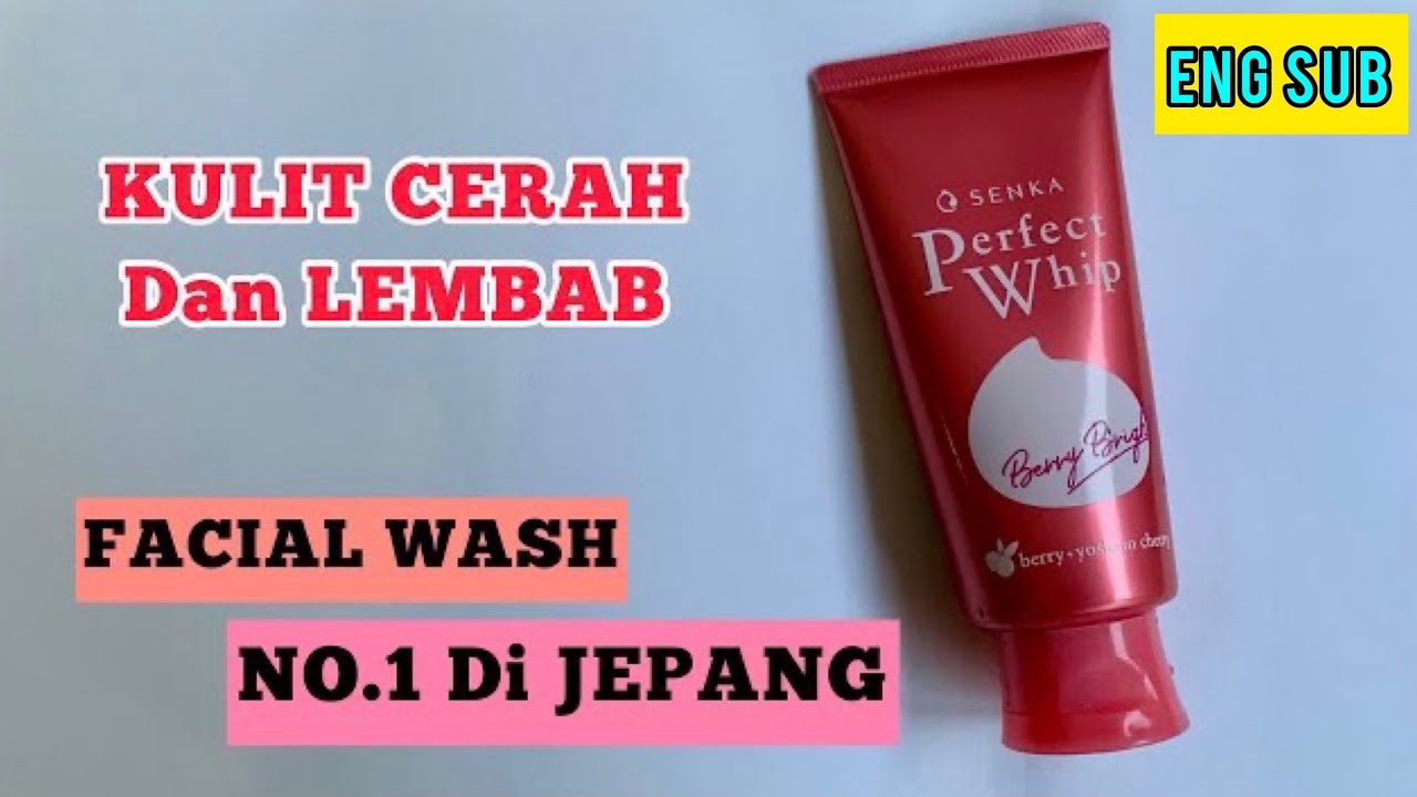 Review Jujur SENKA Perfect Whip Berry Bright Facial Wash no.1 di Jepang dalam 12 Tahun (Eng