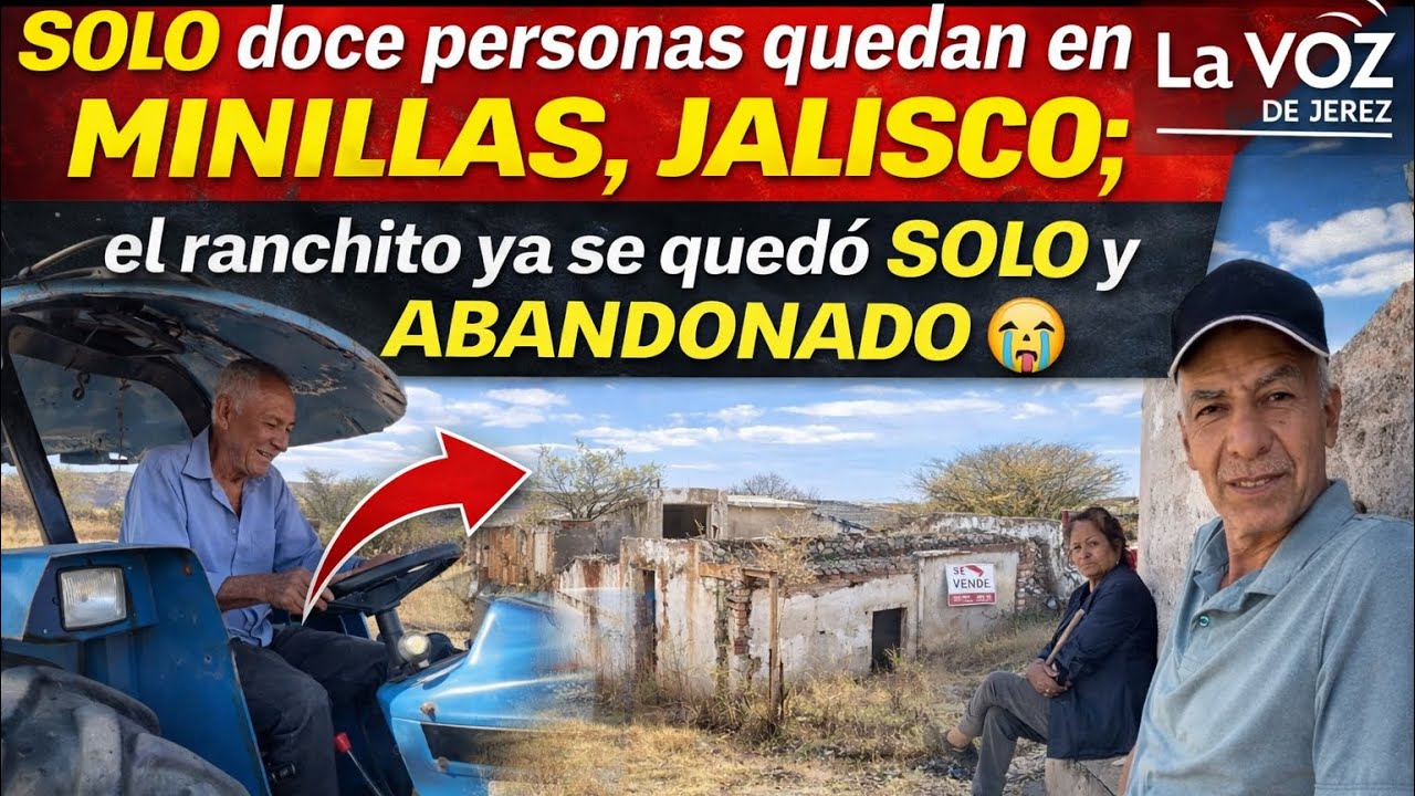 SOLO doce personas quedan en MINILLAS, JALISCO; el ranchito ya se quedó SOLO y ABANDONADO.
