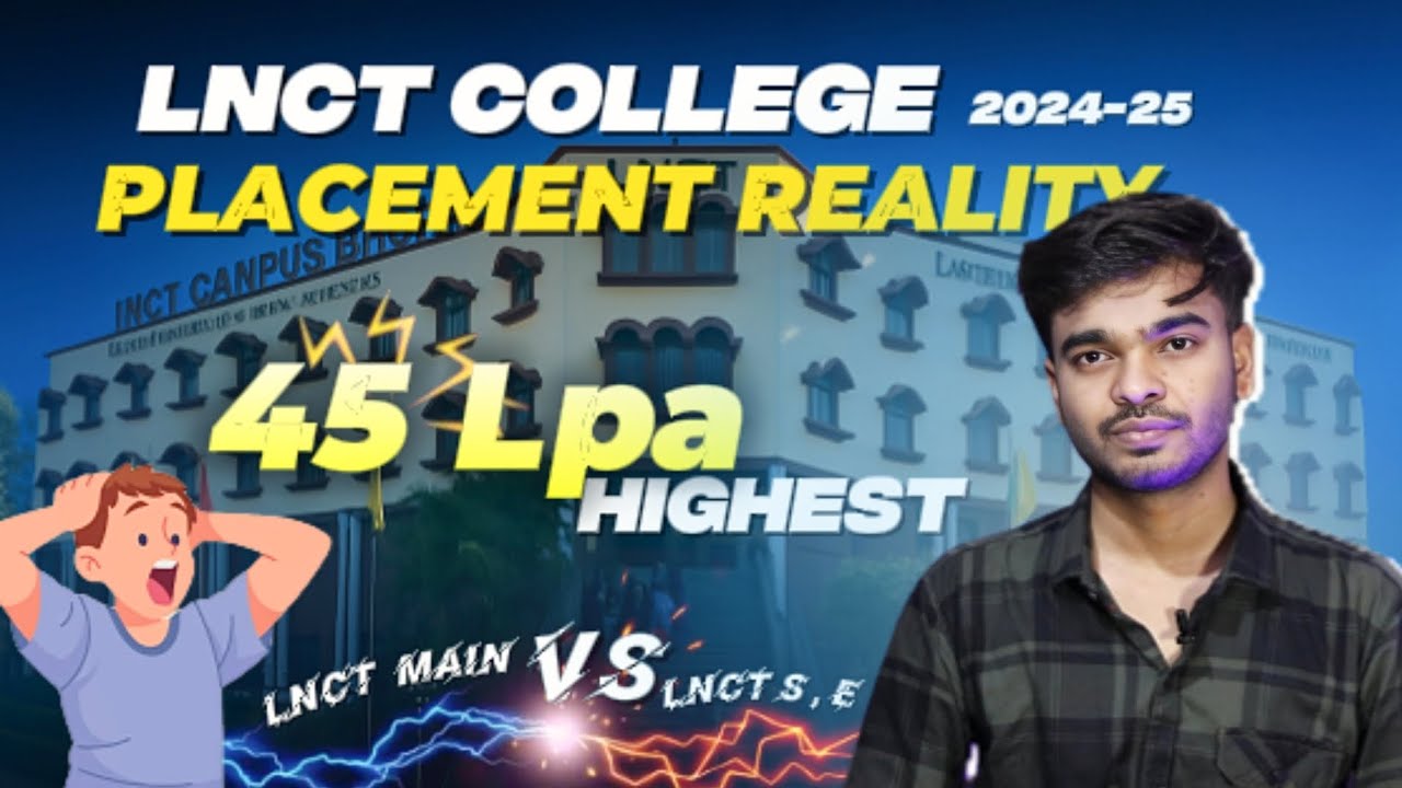 LNCT Bhopal Placement Reality 2024 - 25 🔥 |  Watch Before Admission !!