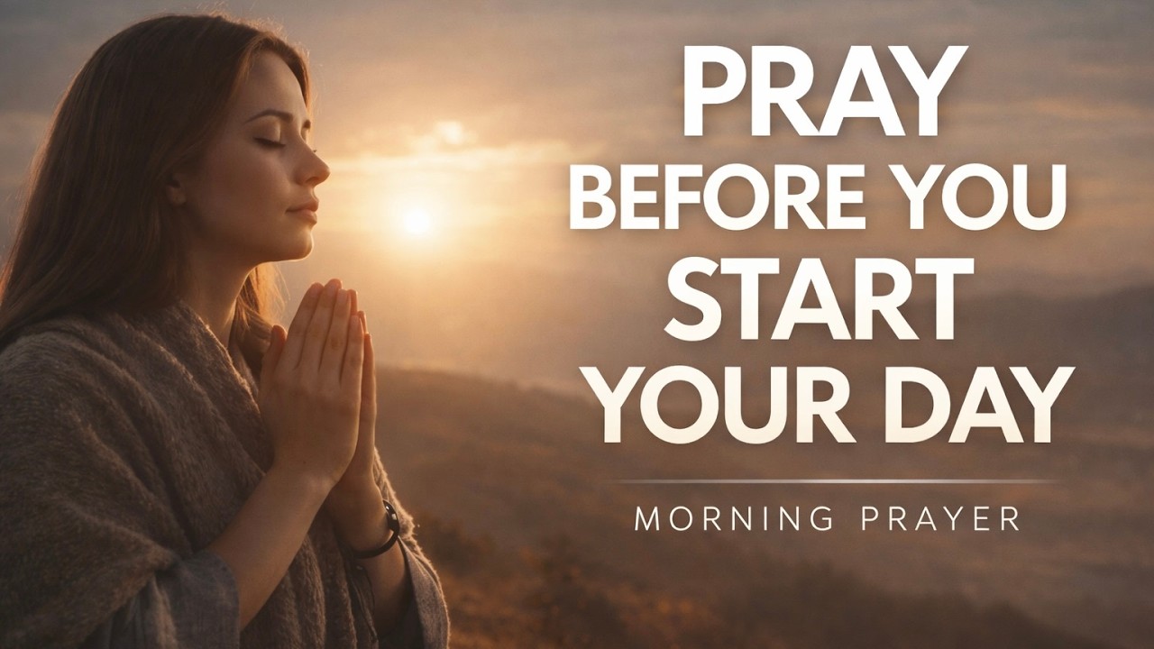 Always pray first before starting your day | Morning Prayer
