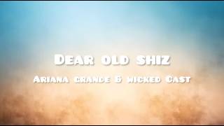 Dear Old Shiz - Ariana Grande & Wicked Cast (Lyrics) Wicked