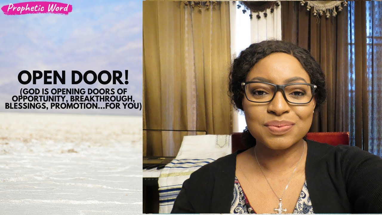 PROPHETIC WORD| Open Doors! (God is opening doors of opportunity, breakthrough, blessings..for you!)