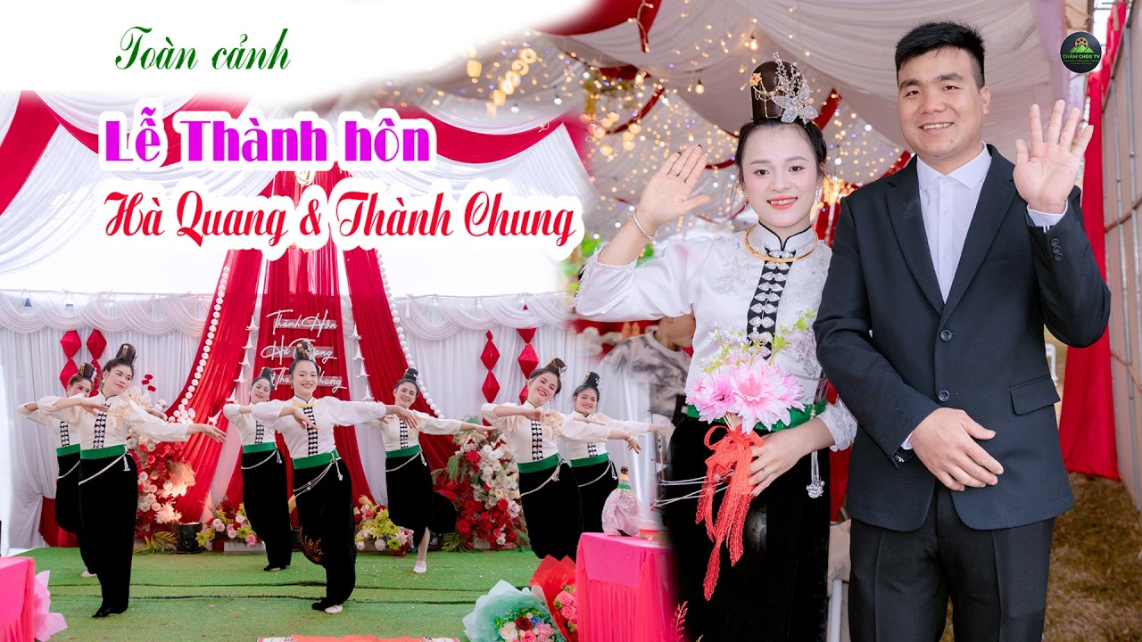 Đám Cưới Người Thái Mường Chanh | Lễ Thành hôn Hà Quang & Thành Chung tại bản Đen