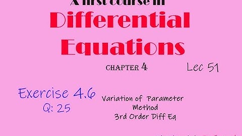 Differential Equations || Lec 51 || Ex: 4.6: Q 25 || Variation of Parameter Method 3rd Order ODE