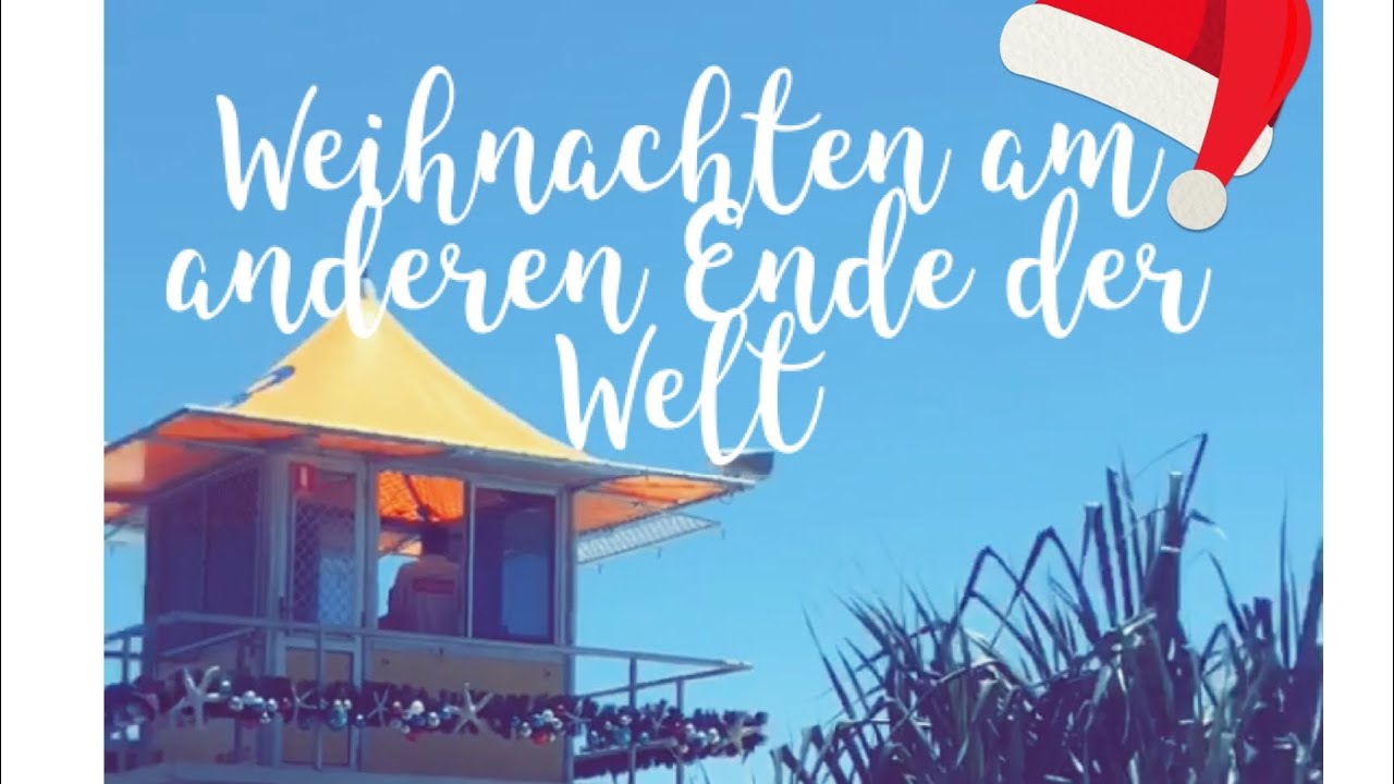 Wie Heißt Ein In Australien Sehr Bekanntes Weihnachtslied So ist Weihnachten in Australien🎄🎁 - YouTube
