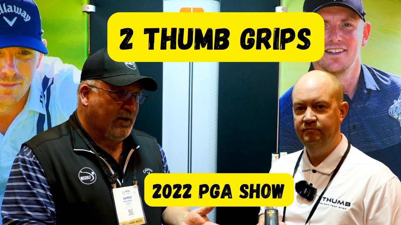 2 Thumb Grips -2022 PGA merchandise Show