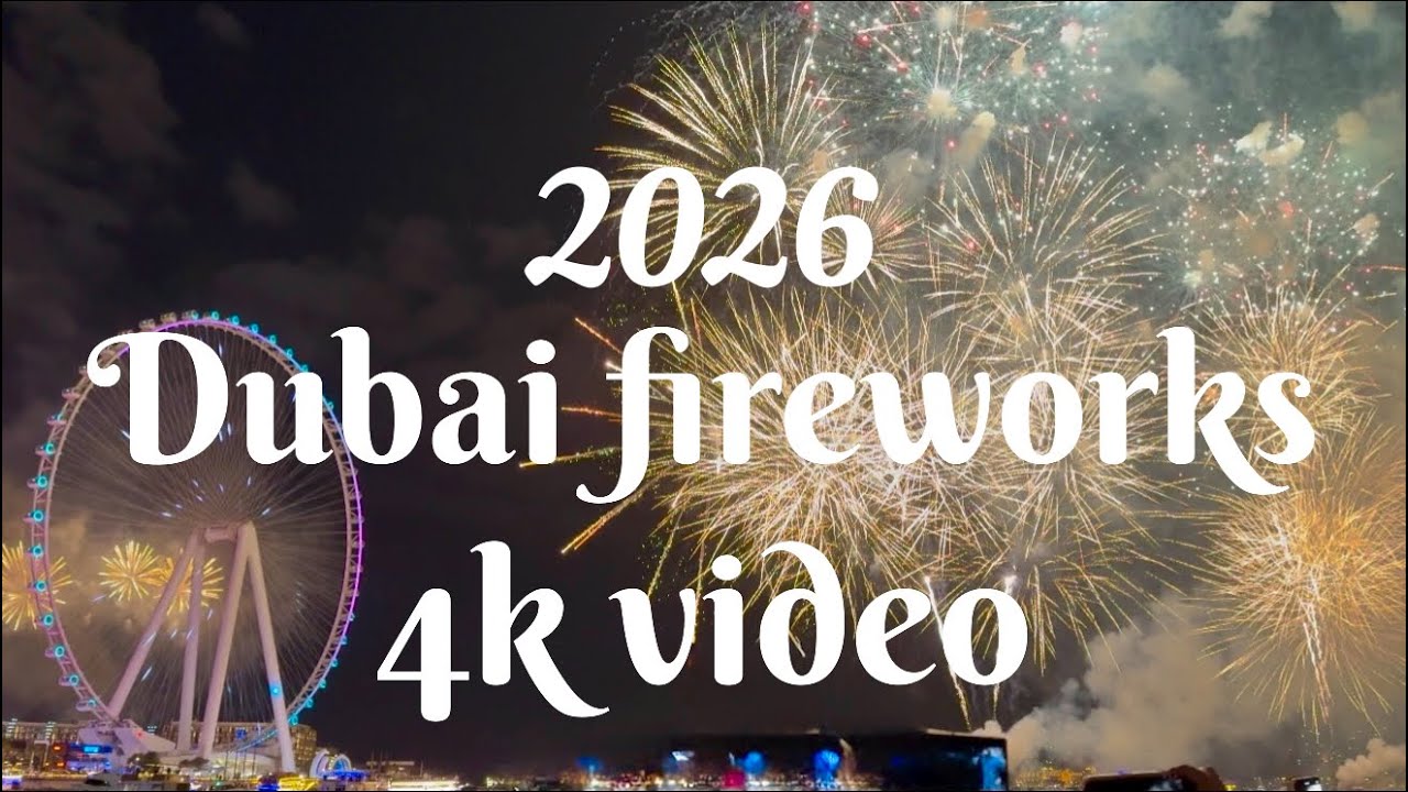 Dubai 2026 Fireworks  🔥