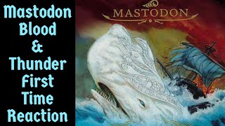 Mastadon Blood And Thunder First Time Reaction