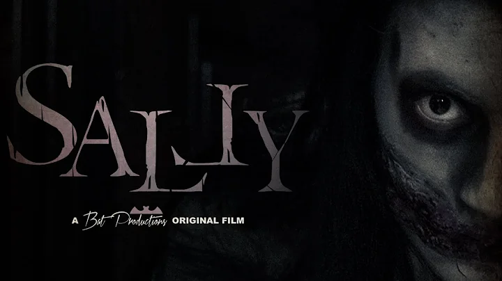 SALLY: A SHORT HORROR FILM