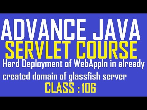 106 Hard Deployment of web application in already created domain of Glassfish server|Servlet Tutoril