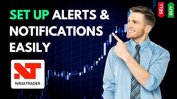 How to Set Up Alerts and Notifications in NinjaTrader 2025?