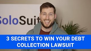 3 secrets to win your debt collection lawsuit by SoloSuit – Win Your Debt Collection Lawsuit 3,195 views 2 years ago 3 minutes, 42 seconds