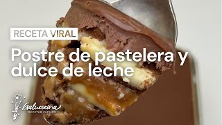 POSTRE DE PASTELERA Y DULCE DE LECHE