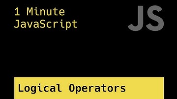 Logical Operators - 1 Minute JavaScript