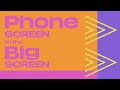 Phone Screen to Silver Screen
