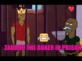 Zakado the boxer in prison (latest video)