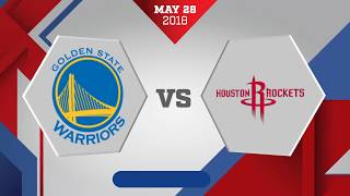 Golden State Warriors vs. Houston Rockets Game 7: May 28, 2018