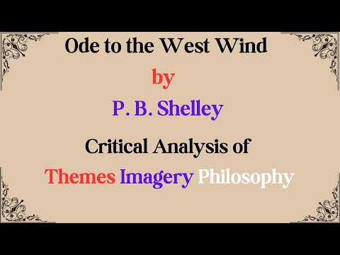 P. B. Shelley's Ode to the West Wind - Critical Analysis | Themes, Imagery & Philosophy