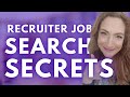 7 Job Search Secrets That Recruiters WON'T Tell You (But I Will)