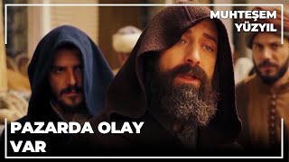 Pazarda Olay Var - Muhteşem Yüzyıl 74.Bölüm