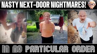 Nasty Next Door Nightmares: Neighbors Gone Wild!